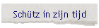 Schütz in zijn tijd