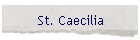 St. Caecilia