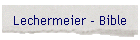 Lechermeier - Bible