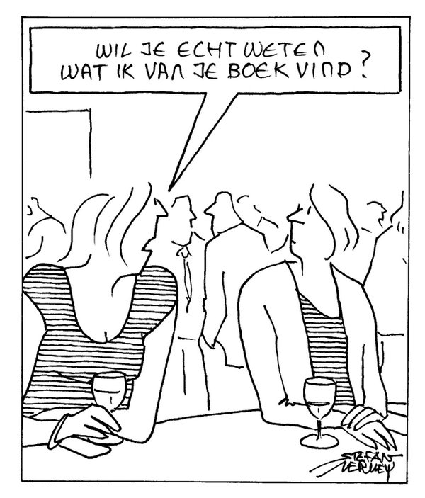 Cartoon: 'Wil je echt weten wat ik van je boek vind?'